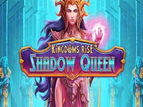 Kingdoms Rise Shadow Queen Betsul