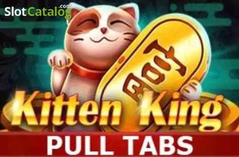 Kitten King Pull Tabs Review 2024