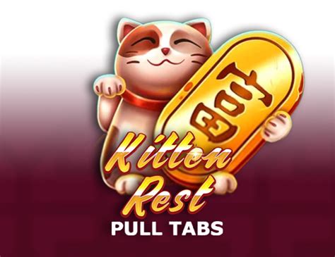 Kitten Rest Pull Tabs Novibet
