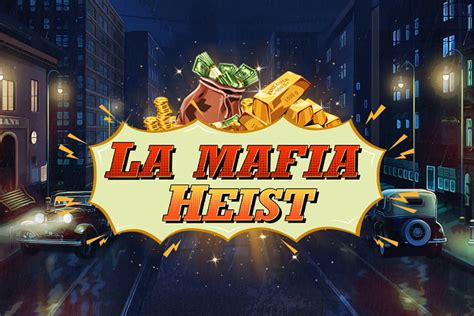 La Mafia Heist Betsul