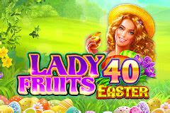 Lady Fruits 40 Easter Novibet