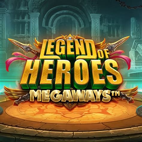 Legend Of Heroes Megaways Betsul