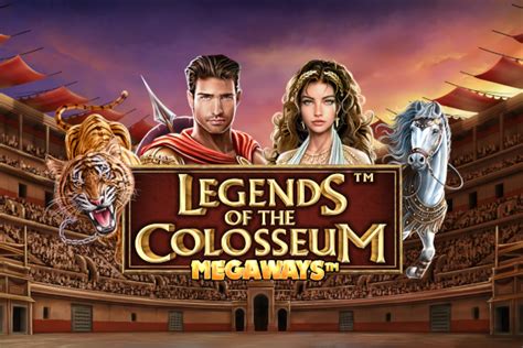 Legends Of The Colosseum Megaways Betfair