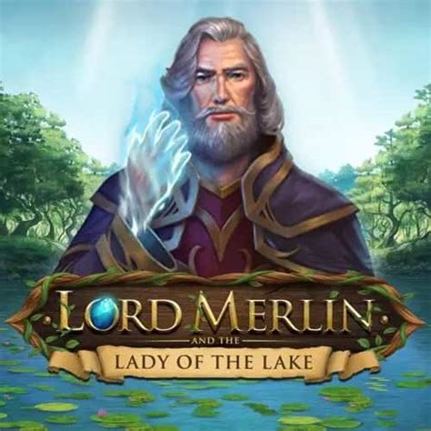 Lord Merlin And The Lady Of Lake Novibet