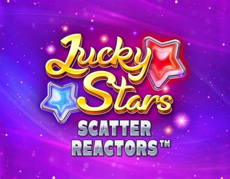 Lucky Stars Scatter Reactors Bodog