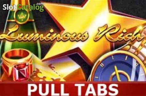 Luminous Rich Pull Tabs Parimatch