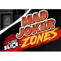 Mad Joker Superslice Zones Betano