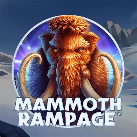 Mammoth Rampage Brabet