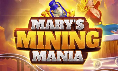Mary S Mining Mania Bwin