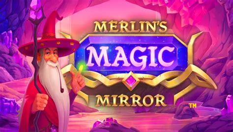 Merlin S Magic Mirror Betway