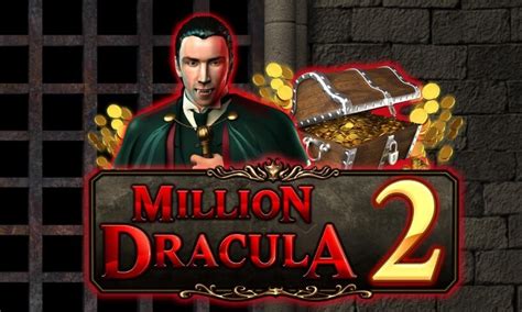 Million Dracula 2 Slot - Play Online