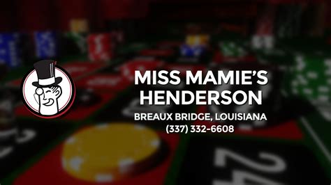 Miss Mamie S Henderson Casino Breaux Bridge La