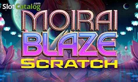 Moirai Blaze Scratch Bet365