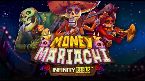 Money Mariachi Infinity Reels Novibet