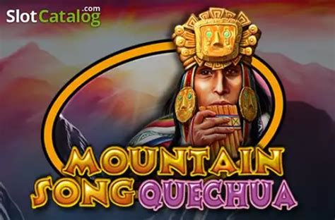 Mountain Song Quechua Slot - Play Online