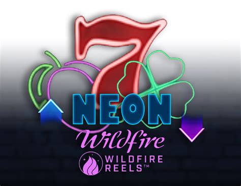 Neon Wildfire With Wildfire Reels Review 2024