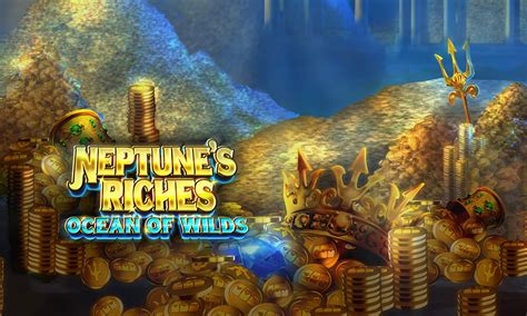 Neptune S Riches Ocean Of Wilds Bwin