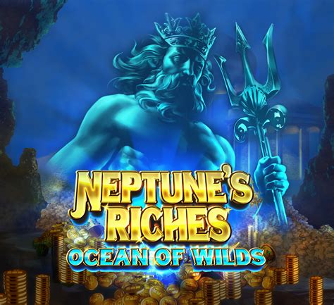 Neptune S Riches Ocean Of Wilds Sportingbet