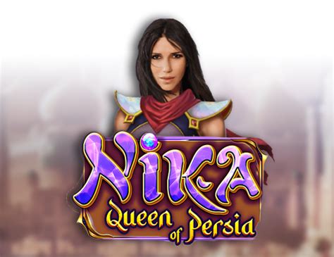 Nika Queen Of Persia Bodog