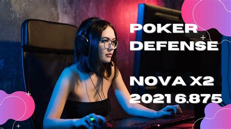 Nova Poker Defesa X2