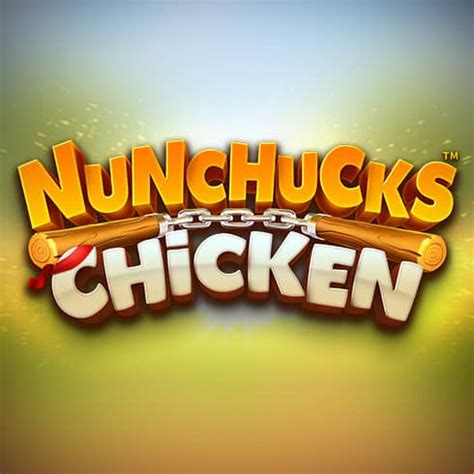 Nunchucks Chicken Netbet