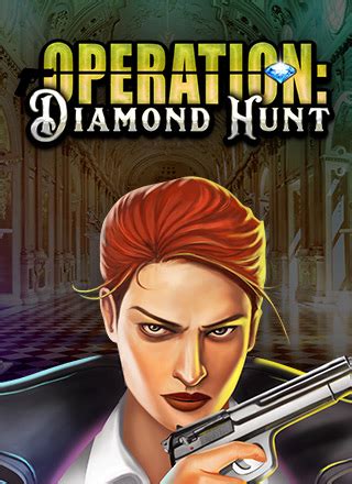Operation Diamond Hunt Bet365
