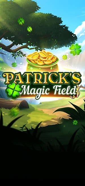 Patrick S Magic Field Bwin