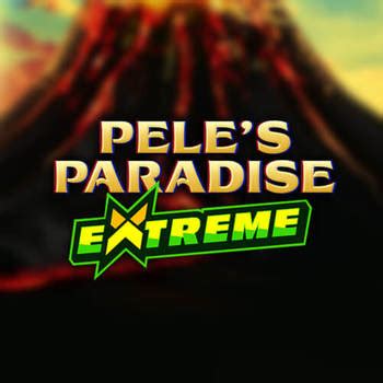 Pele S Paradise Extreme Blaze