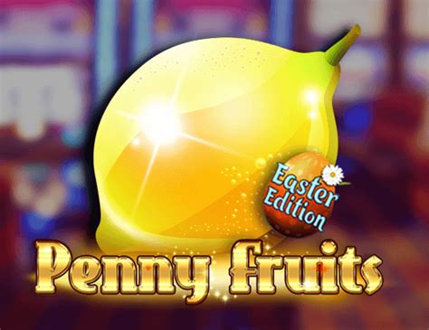 Penny Fruits Easter Edition Netbet