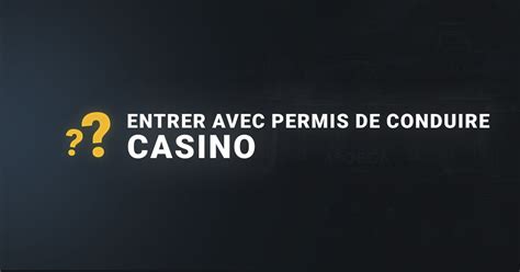 Peut Em Aller Au Casino Avec Un Permis Este Documento