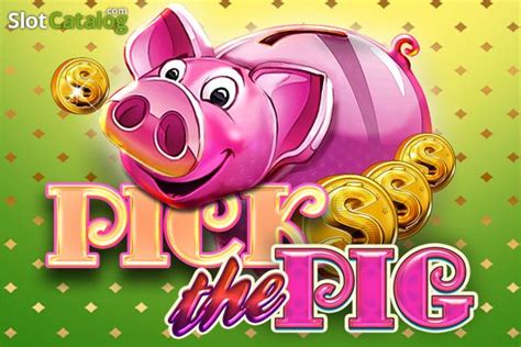 Pick The Pig Slot - Play Online