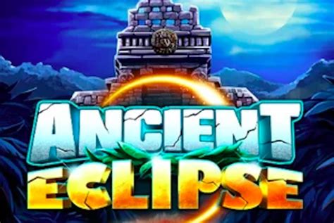 Play Ancient Eclipse Slot