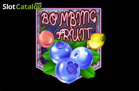 Play Bombing Fruit Slot