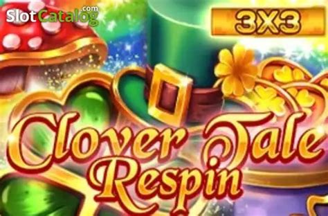 Play Clover Tale Respin Slot