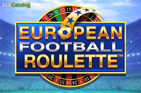 Play European Football Roulette Slot
