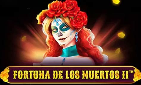Play Fortuna De Los Muertos 2 Slot