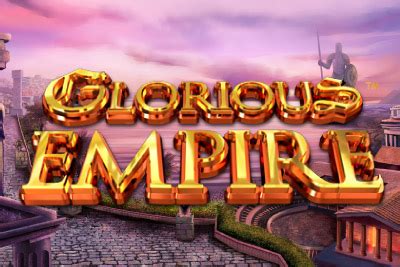 Play Glorious Empire Slot