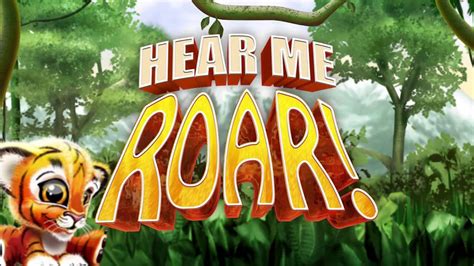 Play Hear Me Roar Slot