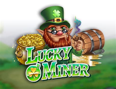 Play Lucky O Miner Slot