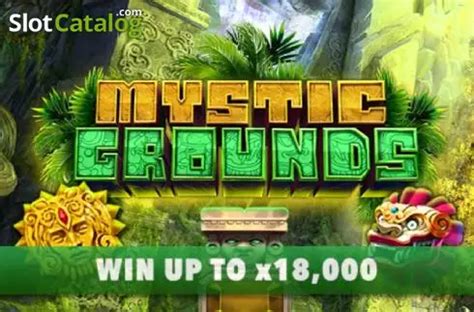 Play Mystic Grounds Slot