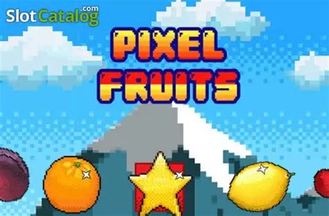 Play Pixel Fruits 2d Slot