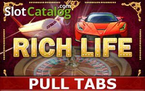 Play Rich Life Pull Tabs Slot