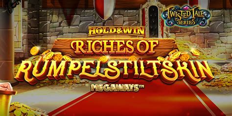 Play Riches Of Rumpelstiltskin Megaways Slot