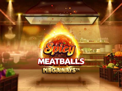 Play Spicy Meatballs Megaways Slot