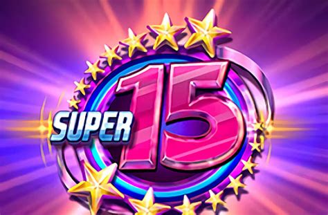 Play Super 15 Slot