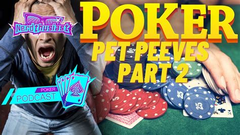Poker Pet Peeves