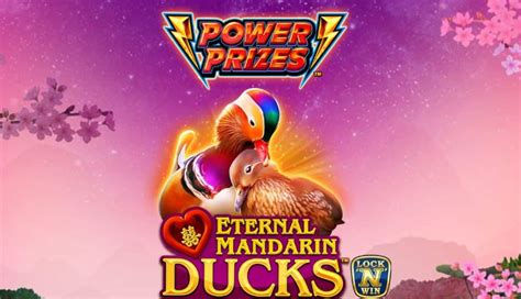 Power Prizes Eternal Mandarin Ducks Slot Gratis