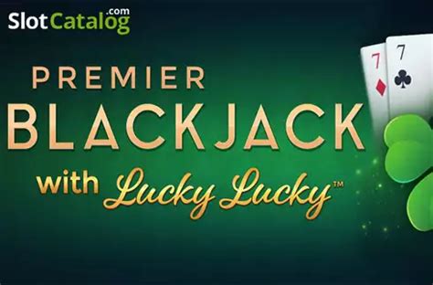 Premier Blackjack With Lucky Lucky Slot Gratis