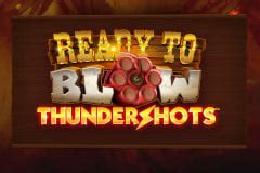 Ready To Blow Thundershots Brabet