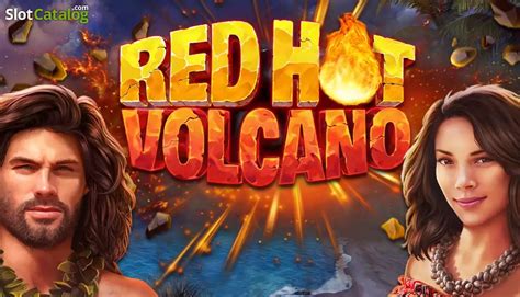 Red Hot Volcano Slot Gratis